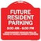 Signmission Future Resident Parking 9:00 To 6:00 Heavy-Gauge Aluminum Sign, 18" x 18", RW-1818-9841 A-DES-RW-1818-9841 - alternate 1